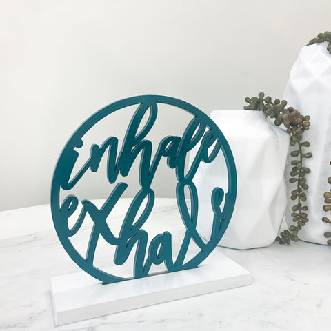 INHALE EXHALE TABLE SIGN