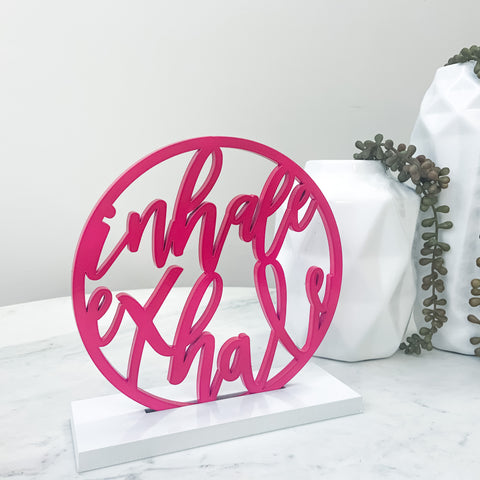 INHALE EXHALE TABLE SIGN